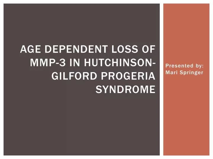 age dependent loss of mmp 3 in hutchinson gilford progeria syndrome