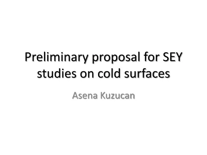 preliminary proposal for sey studies on cold surfaces