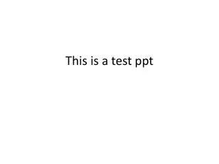This is a test ppt
