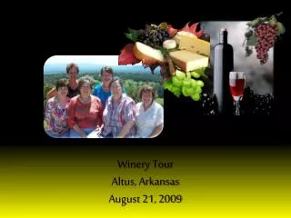 Winery Tour Altus, Arkansas August 21, 2009