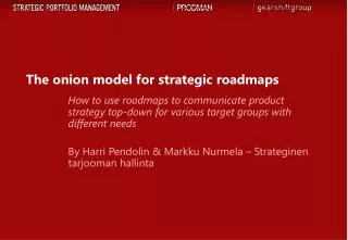 The onion model for strategic roadmaps