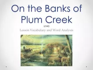 On the Banks of Plum Creek U1W3