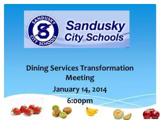 Dining Services Transformation Meeting January 14, 2014 6:00pm