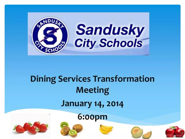 dining services transformation meeting january 14 2014 6 00pm