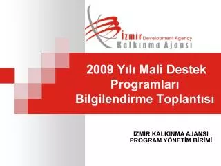 2009 y l mali destek programlar bilgilendirme toplant s