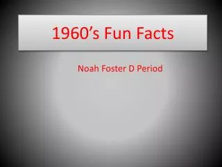 1960 s fun facts