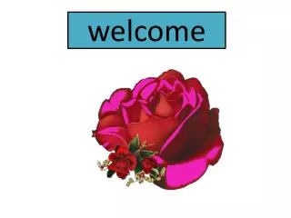 welcome