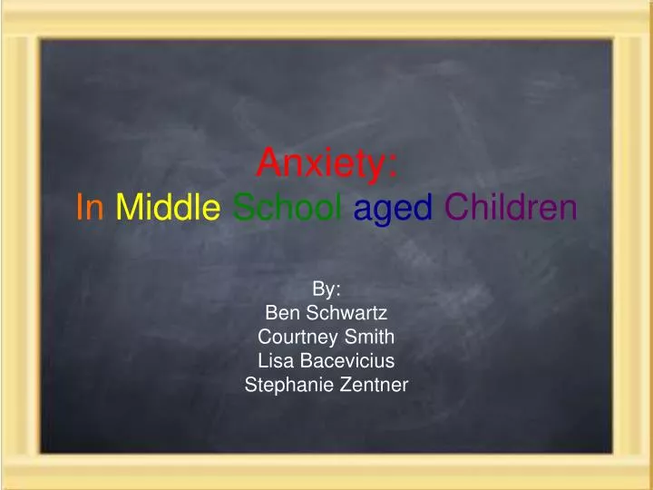 anxiety in middle school aged children