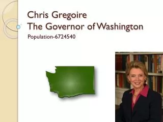 Chris Gregoire The Governor of Washington