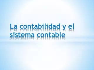 la contabilidad y el sistema contable