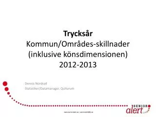 trycks r kommun omr des skillnader inklusive k nsdimensionen 2012 2013