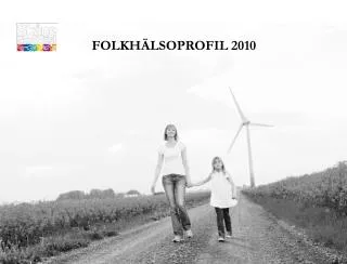 FOLKHÄLSOPROFIL 2010
