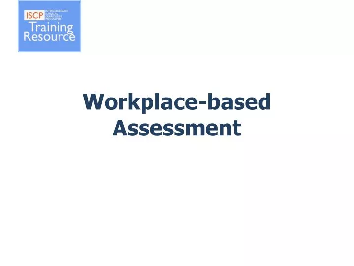 workplace based assessment