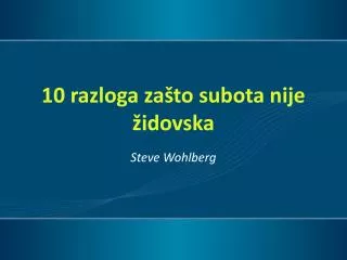 10 razloga za to subota nije idovska