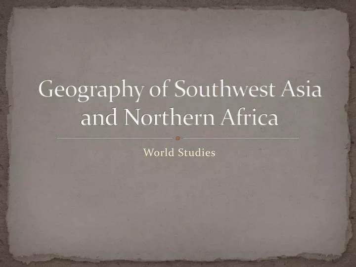 geography of southwest asia and northern africa
