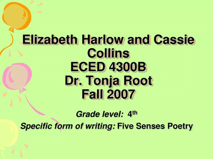elizabeth harlow and cassie collins eced 4300b dr tonja root fall 2007