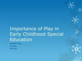 Importance of Play in Early Childhood Special Education