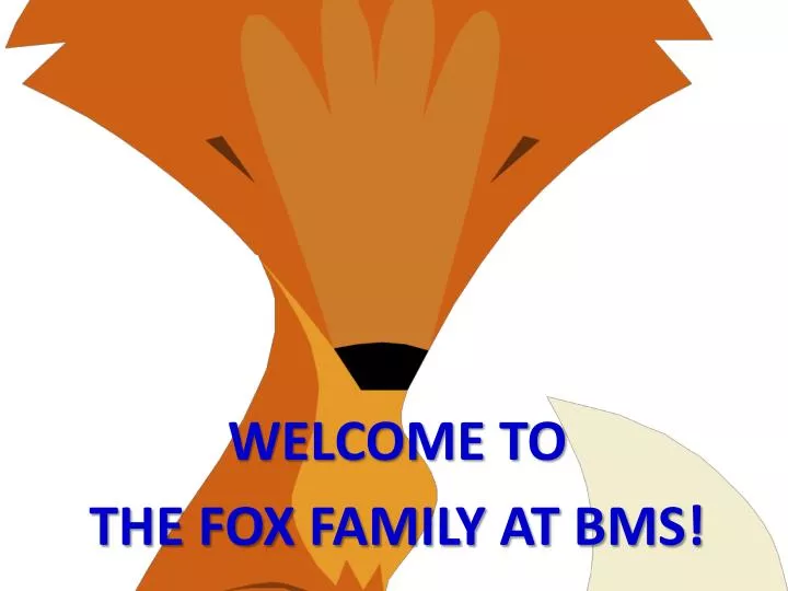 welcome to the fox family at bms
