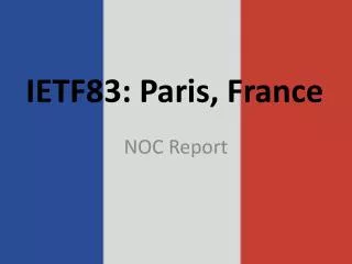 IETF83: Paris, France