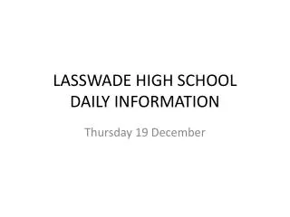 LASSWADE HIGH SCHOOL DAILY INFORMATION