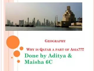Geography Why is Qatar a part of Asia??!!