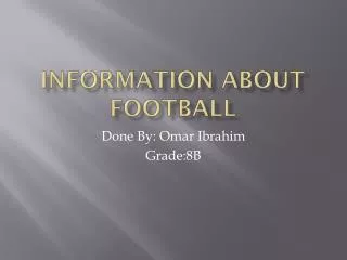 Information about football