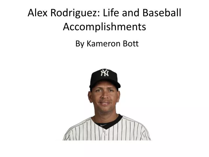 alex rodriguez life and baseball accomplishments