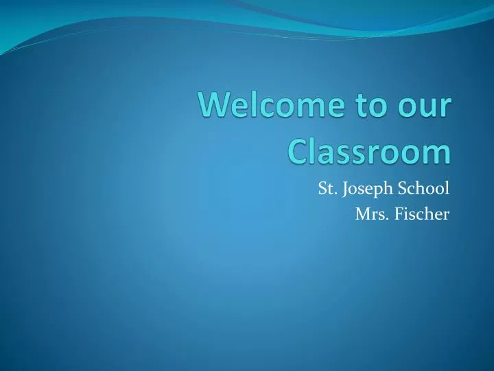 welcome to our classroom