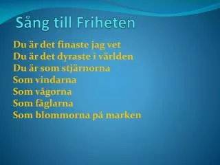 s ng till friheten