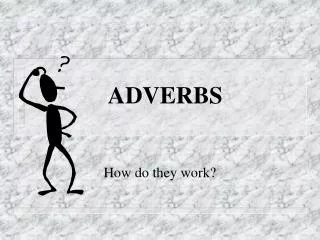 ADVERBS