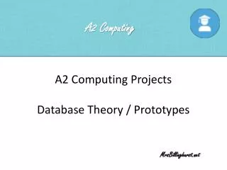 A2 Computing Projects Database Theory / Prototypes