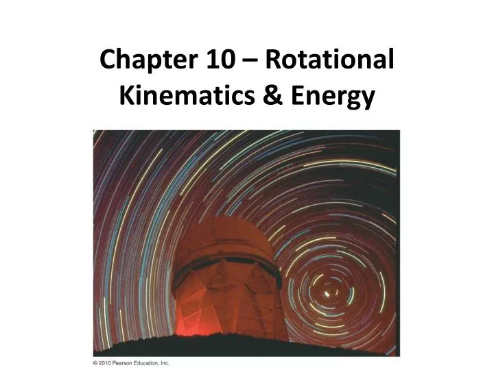 chapter 10 rotational kinematics energy