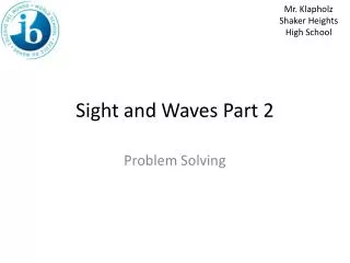 Sight and Waves Part 2