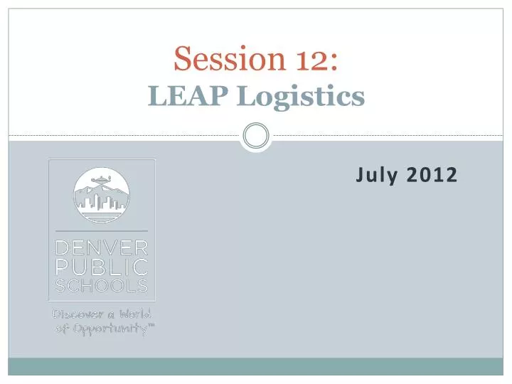 session 12 leap logistics