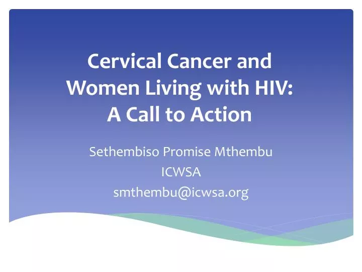 cervical cancer and women living with hiv a call to action