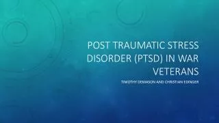 Post traumatic stress disorder ( PTsd ) in war veterans