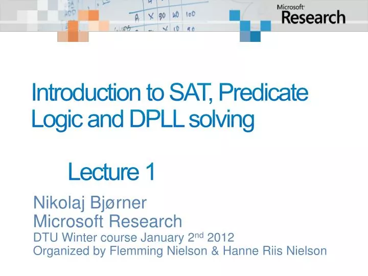 introduction to sat predicate logic and dpll solving lecture 1