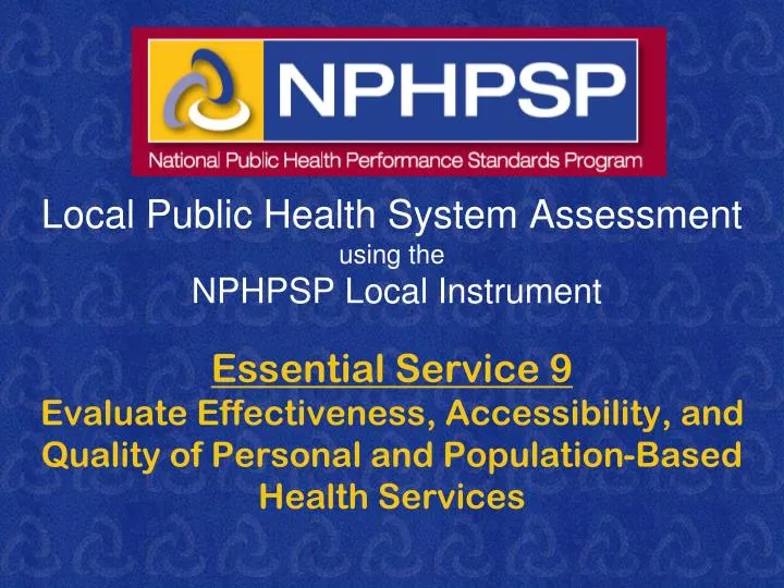 local public health system assessment using the nphpsp local instrument
