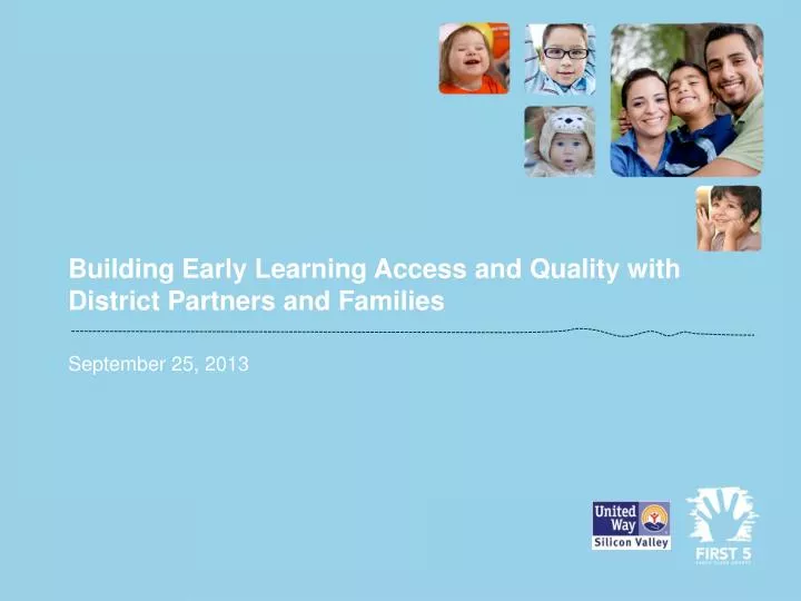 building early learning access and quality with district partners and families