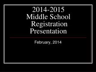 2014-2015 Middle School Registration Presentation