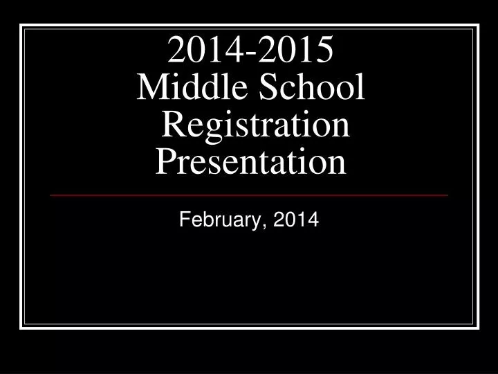 2014 2015 middle school registration presentation