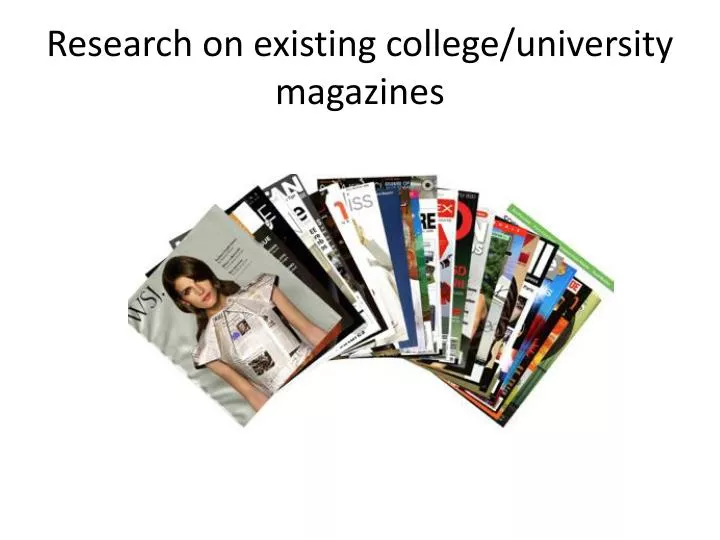 research on existing college university magazines