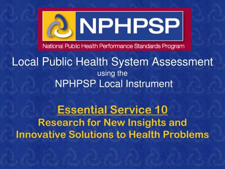 local public health system assessment using the nphpsp local instrument