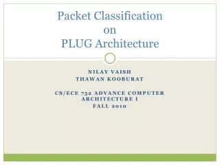 Packet Classification on PLUG Architecture