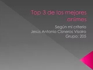 top 3 de los mejores animes