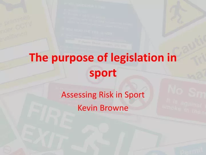 the purpose of legislation in sport