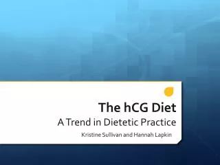 The hCG Diet A Trend in Dietetic Practice