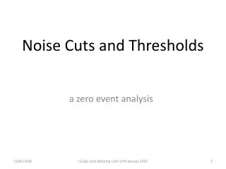 Noise Cuts and Thresholds