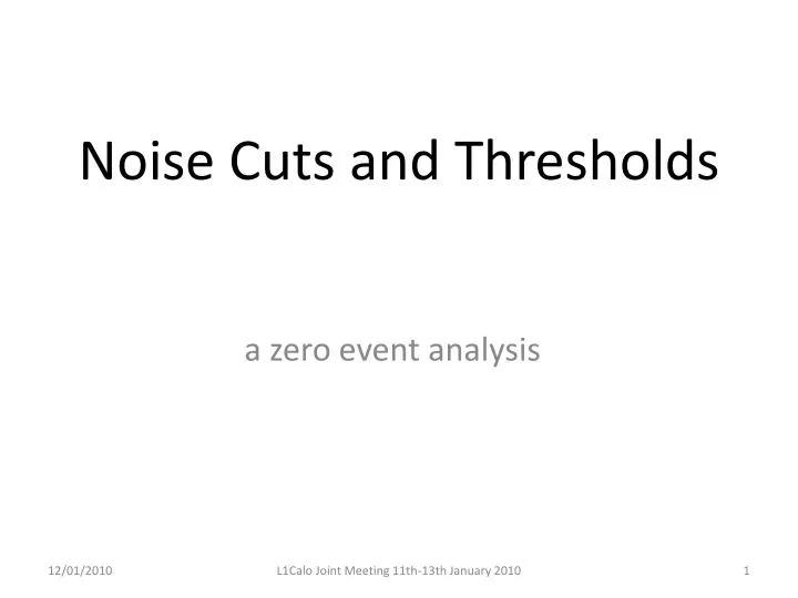 noise cuts and thresholds