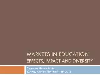 Markets in Education effects , impact and diversity
